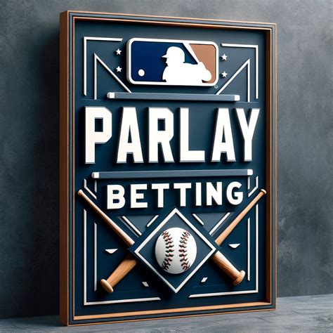 mlb mega parlay|Ultimate MLB Parlay Betting Guide & MLB Parlay Calculator.